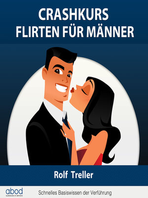 cover image of Crashkurs--Erfolgreich Flirten für Männer